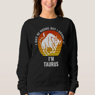 Sweatshirt Je me trompe peut-être mais je doute que je suis T