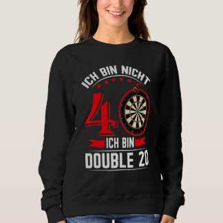 Sweatshirt Je n'ai pas 40 ans Je suis le double 20 Club Le Vi