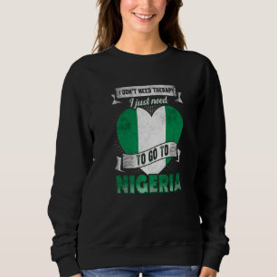 Sweatshirt Je N'Ai Pas Besoin De Thérapie, J'Ai Juste Besoin 