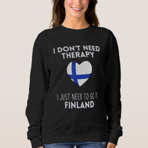 Sweatshirt Je N'Ai Pas Besoin De Thérapie, J'Ai Juste Besoin 