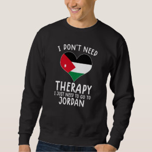 Sweatshirt je n'ai pas besoin de thérapie, je dois juste alle