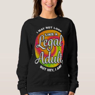 Sweatshirt Je N'Ai Peut-Être Pas L'Air D'Un Adulte Juridique