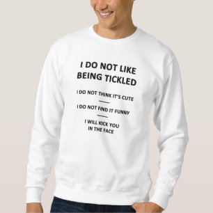 Sweatshirt Je n'aime pas être des tickets