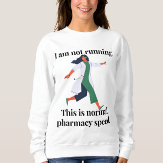 Sweatshirt Je ne cours pas...c'est la vitesse normale de la p