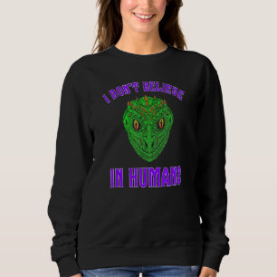 Sweatshirt Je Ne Crois Pas En Humains Vert Alien Républicain