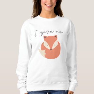 Sweatshirt Je ne donne pas de renard