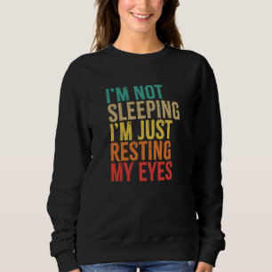 Sweatshirt Je ne dors pas, je me repose les yeux, drôle