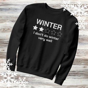 Sweatshirt Je ne fais pas très bien l’hiver Météo froide amus