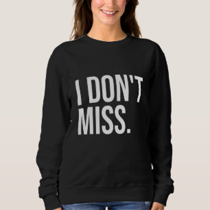 Sweatshirt Je Ne Manque Pas Succès Talent Accusé De Reconnais