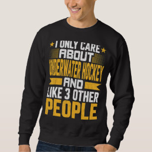 Sweatshirt Je Ne Me Soucie Que Du Hockey Sous-Marin Et Comme 