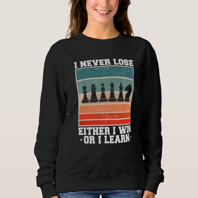Sweatshirt Je Ne Perds Jamais Que Je Gagne Ou J'Apprends À Jo (Devant)