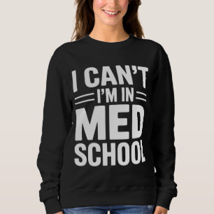 Sweatshirt JE NE PEUX PAS JE SUIS À LA FAC DE MÉDECINE – Drôl