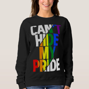 Sweatshirt Je ne peux pas masquer ma fierté Lgbtq Gay pride d