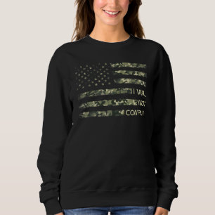 Sweatshirt Je Ne Respecterai Pas Les Mandats Drapeau Américai