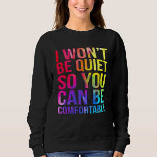 Sweatshirt Je ne serai pas silencieux pour que vous soyez à l