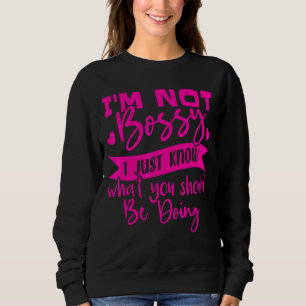 Sweatshirt Je ne suis pas autoritaire Je sais juste ce que vo