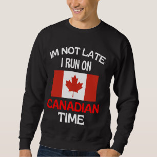 Sweatshirt Je Ne Suis Pas En Retard Je M'Exécute Sur Le Temps