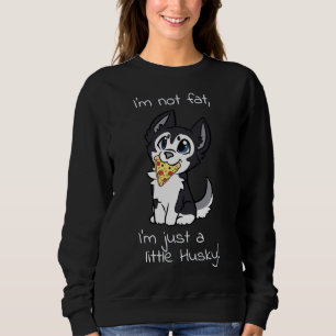 Sweatshirt Je Ne Suis Pas Gros Je Ne Suis Qu'Un Petit Texte H