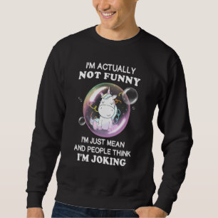 Sweatshirt Je Ne Suis Pas Juste Moins Et Les Gens Pensent Jok