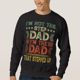 Sweatshirt Je ne suis pas l'étape Papa, je suis le papa qui s