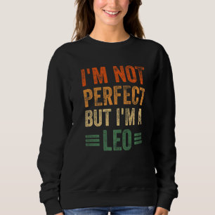 Sweatshirt Je ne suis pas parfait mais je suis un Leo Horosco