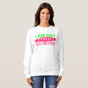 Sweatshirt Je ne suis pas parfait Mais je suis unique