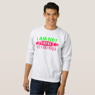 Sweatshirt Je ne suis pas parfait Mais je suis unique