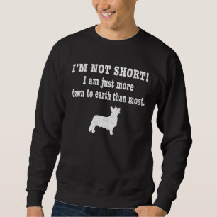 Sweatshirt Je ne suis pas petit, je suis juste plus à terre c
