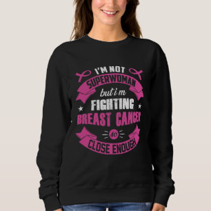 Sweatshirt Je ne suis pas superwoman mais je combats le