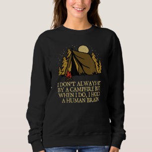 Sweatshirt Je ne suis pas toujours assis par un feu de camp F