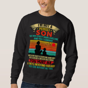Sweatshirt Je ne suis pas un fils parfait mais ma mère folle