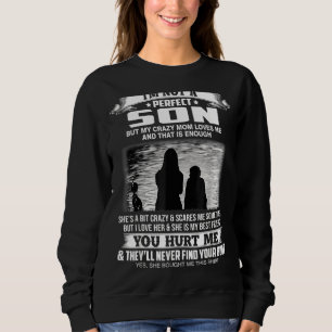 Sweatshirt Je ne suis pas un fils parfait mais ma mère folle