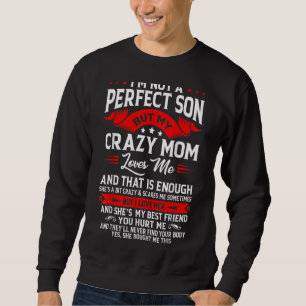 Sweatshirt Je ne suis pas un fils parfait mais maman m'aime m