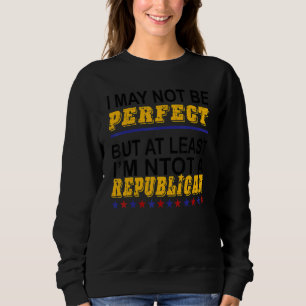 Sweatshirt Je ne suis peut-être pas parfait mais au moins je 