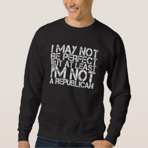 Sweatshirt Je Ne Suis Peut-Être Pas Parfait, Mais Au Moins Je