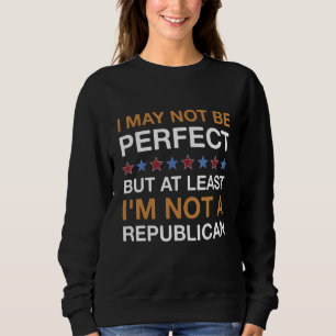Sweatshirt Je ne suis peut-être pas parfait mais au moins je 