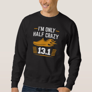 Sweatshirt Je ne suis qu'à moitié fou