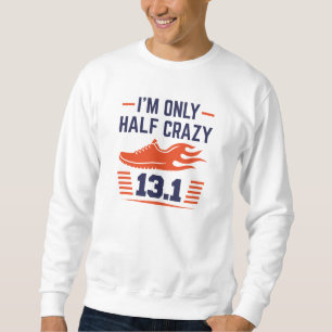 Sweatshirt Je ne suis qu'à moitié fou