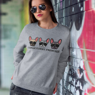 Sweatshirt Je Parle Fluent Frenchie Funny French Bulldog Cita