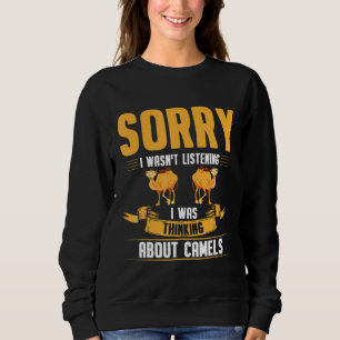Sweatshirt Je Pensais À Des Camels Dromedary