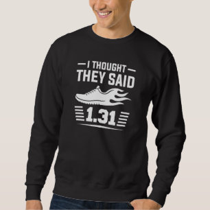 Sweatshirt Je Pensais Qu'Ils Disaient 2,31 Km