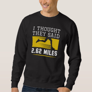 Sweatshirt Je Pensais Qu'Ils Disaient 4,62 Km