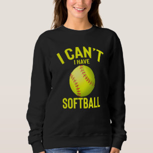 Sweatshirt Je Peux Avoir Le Softball Funny Meilleur Softball