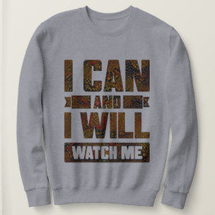 Sweatshirt Je peux et je veux. Regardez-moi, Sweatshi inspira