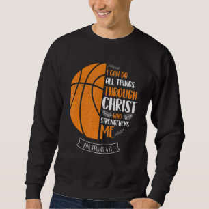 Sweatshirt Je Peux Faire Tout Par Christ Basketball Pl