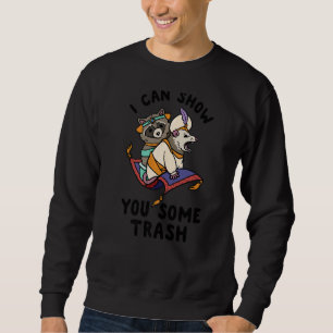 Sweatshirt Je Peux Vous Montrer Quelques Trash Raccoon Possum