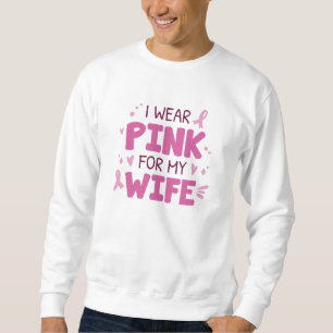 Sweatshirt Je Porte Du Rose Pour Ma Femme