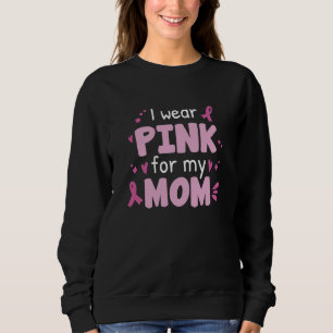 Sweatshirt Je Porte Le Rose Pour Ma Mère