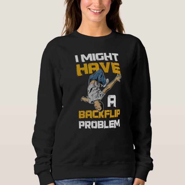 Sweatshirt Je Pourrais Avoir Une Citation De Problème Pour Un (Devant)