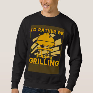 Sweatshirt Je préférerais être en train de griller de la vian